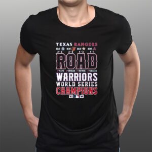 Texas Rangers Road Warriors World Series Champions 2023 T-Shirts