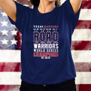 Texas Rangers Road Warriors World Series Champions 2023 T-Shirtt