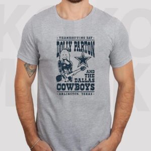 Thanksgiving Day Dolly Parton Dallas Cowboys Arlington Texas T-Shirtt