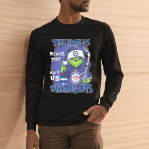 The Grinch They Hate Us Because Ain’t Us Winnipeg Jets Christmas Shirts