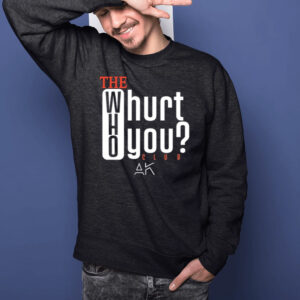 The Who Will Hurt You Club T-Shirtt