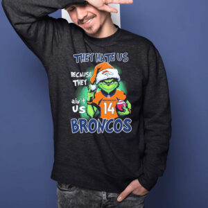 They Hate Us Because Ain’t Us Denver Broncos The Grinch Christmas T-Shirts