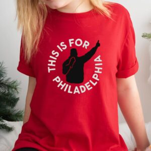 This Is For Philadelphia Shirt