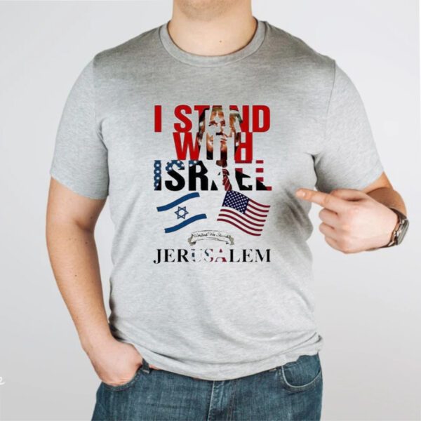 Trump I Stand With Israel Jerusalem Shirts