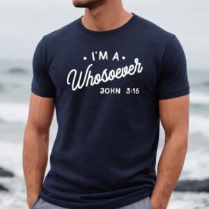 Women’s I’m A Whosoever John 3 16 Print Casual T-Shirt