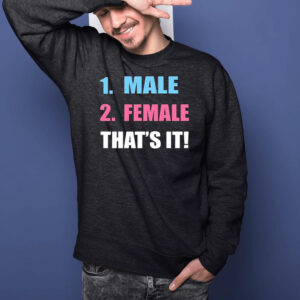 1 Male 2 Female That’s It T-Shirts