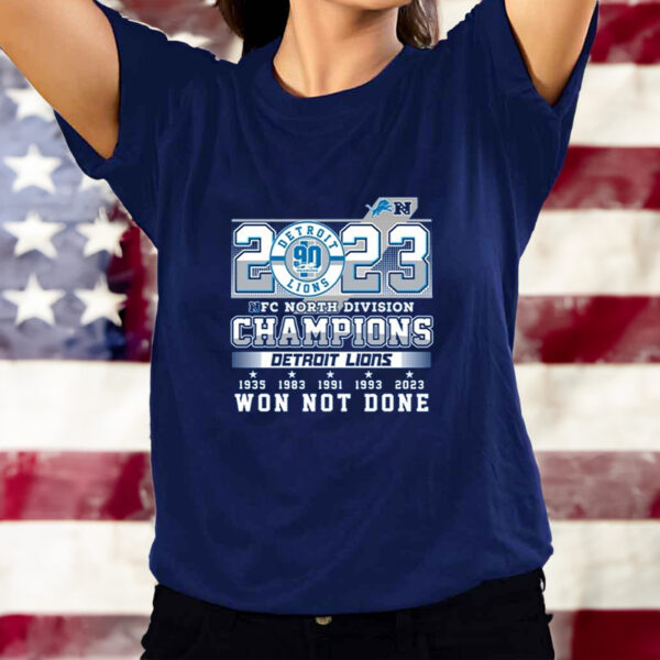 2023 NFC North Division Champions Detroit Lions Won Not Done T-Shirt