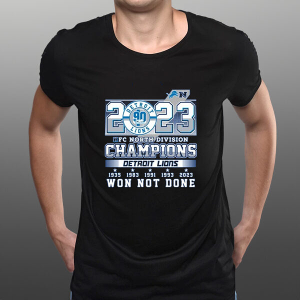 2023 NFC North Division Champions Detroit Lions Won Not Done T-Shirts