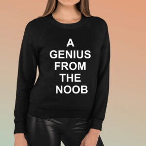 A Genius From The Noob T-Shirt