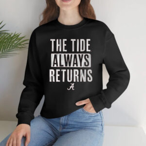 ALABAMA FOOTBALL THE TIDE ALWAYS RETURNS T-Shirt