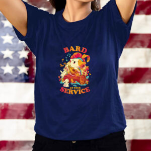 Bard at your service cute shirt