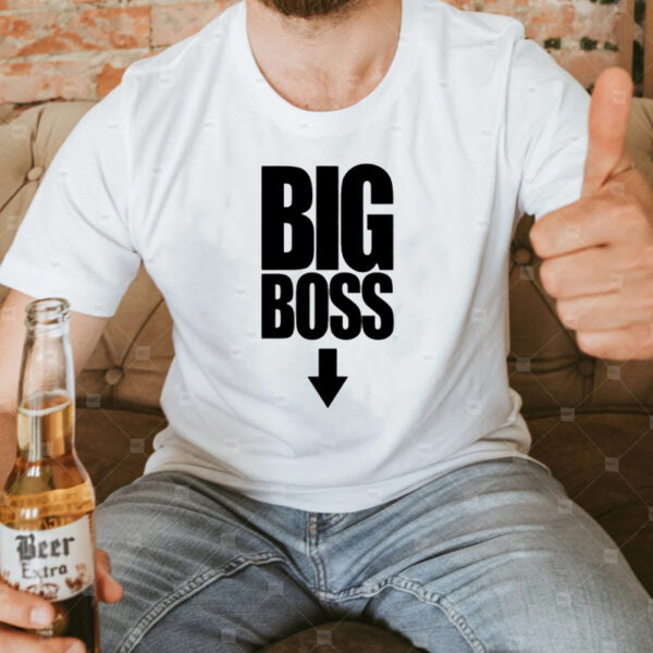 Big Boss Down T-Shirt