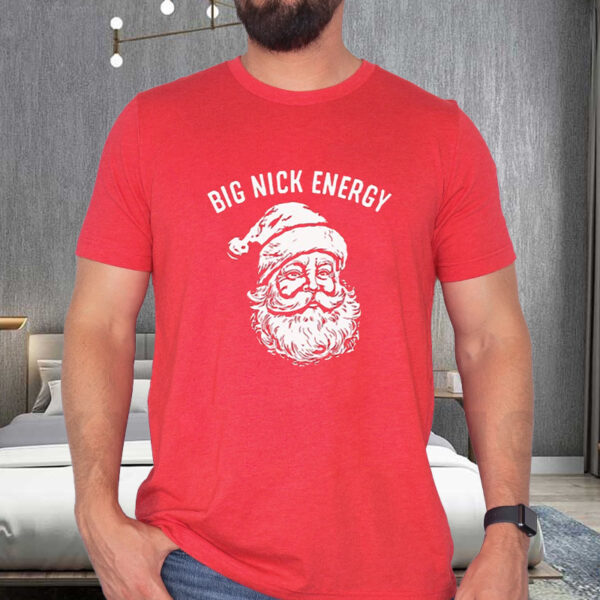 Big Nick Energy Shirt