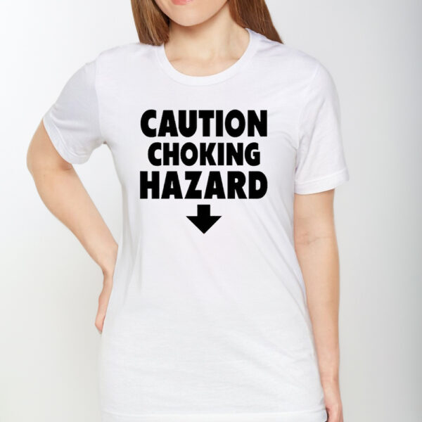 Caution Choking Hazard Funny Joke Spoof Humor Gift T-Shirt