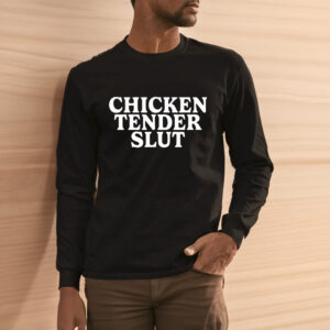 Chicken Tender Slut Shirts