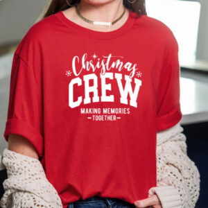 Christmas Crew Making Memories Together TShirt