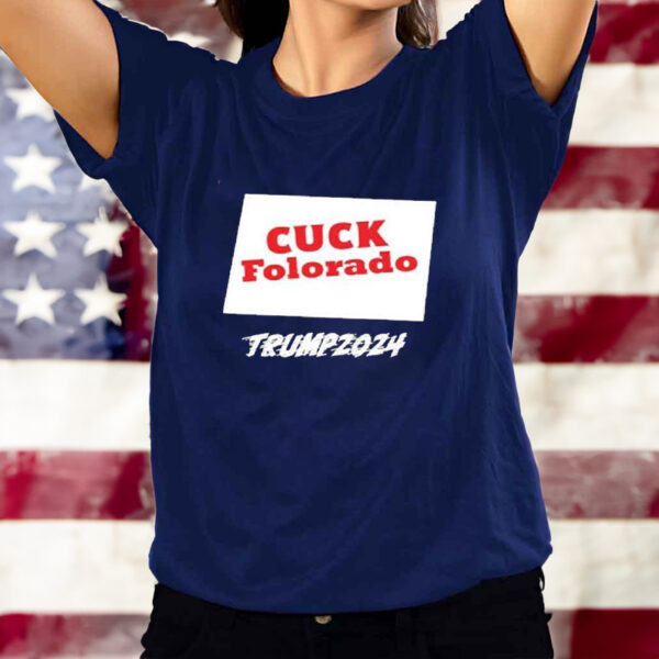 Cuck Folorado Trump 2024 T-Shirt