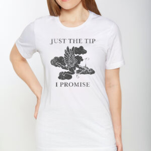 Cupid Just The Tip I Promise TShirt