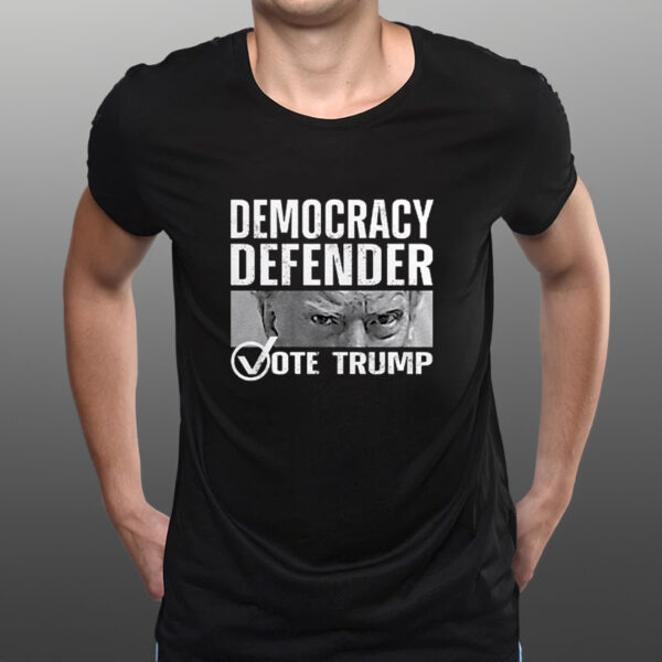 DEFEND DEMOCRACY VOTE TRUMP SHIRT TEEs