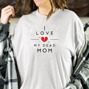 Doug Wanoy I Love My Dead Mom-Unisex T-Shirt