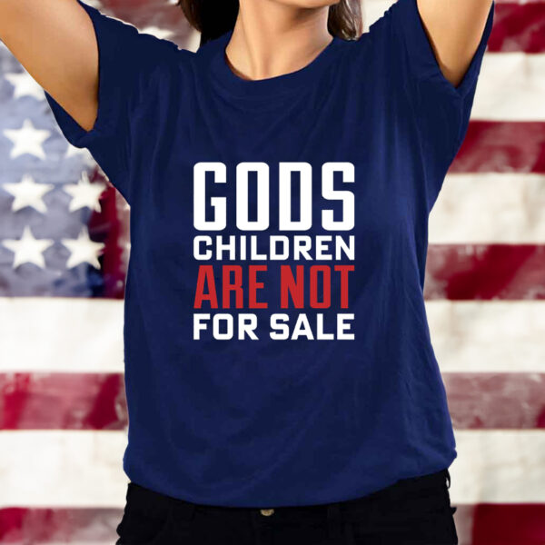 GODS CHILDREN ARE NOT FOR SALE TEE SHIRT