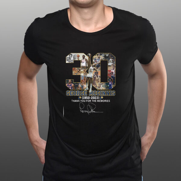 George McGinnis 1950 – 2023 Thank You For The Memories T-Shirts