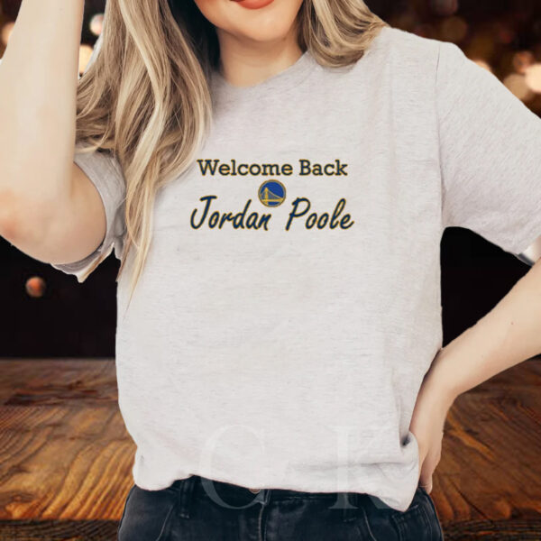 Golden State Warriors Welcome Back Jordan Poole-Unisex T-Shirts