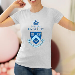 Hamas University In Our School We Breed Hatred Shirt