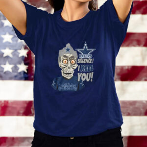 Haters Sillence! I Keel You Dallas Cowboys T-Shirt