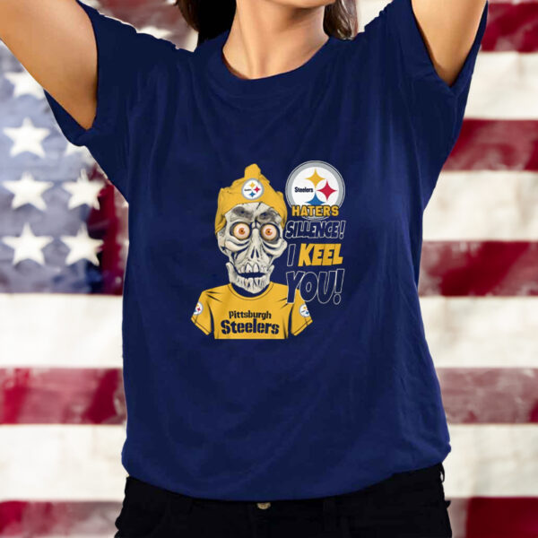 Haters Sillence! I Keel You Pittsburgh Steelers T-Shirt