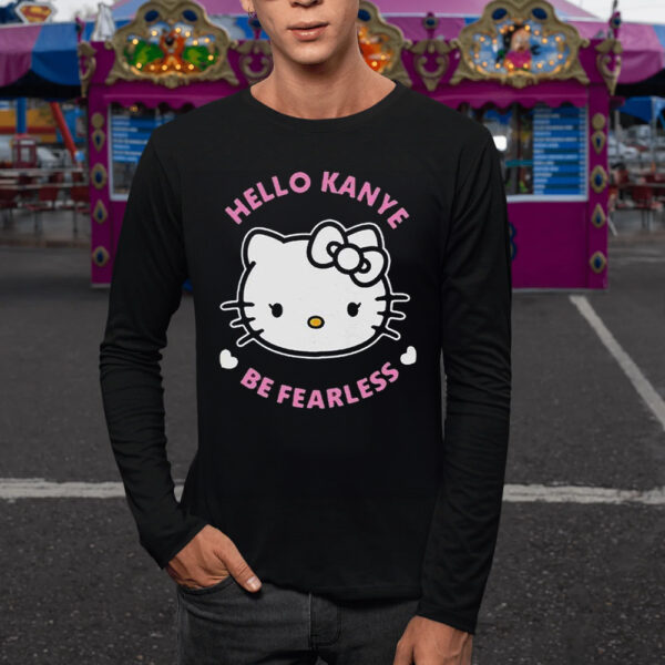 Hello Kitty Kanye West Hello Kanye Be Fearless T-Shirt