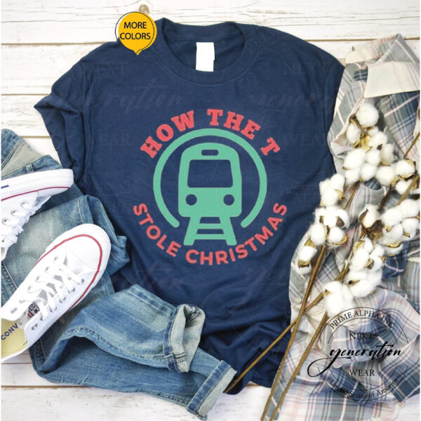 How The T Stole Christmas Funny Shirt