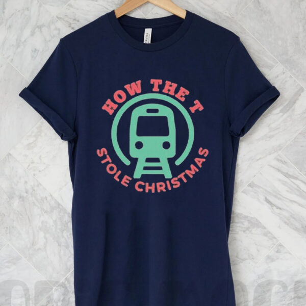 How The T Stole Christmas Shirt