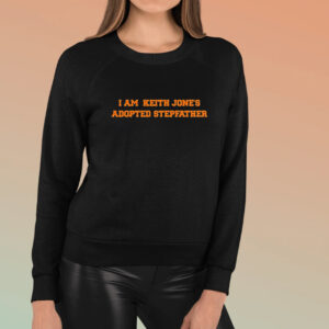 I Am Keith Jones Adopted Stepfather Shirt