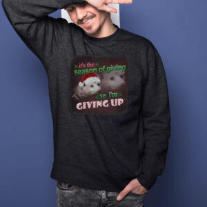 It’s The Season Of Giving So Im Giving Up Possum Christmas T-Shirts