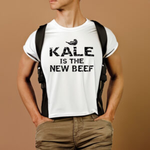 Kale Is The New Beef T-Shirts