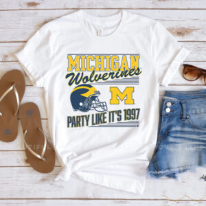 Michigan Football Party Like It's 1997 Shirt