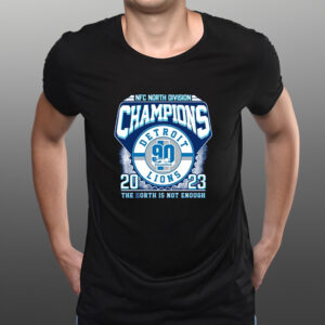 NFC North Division Champions 2023 Detroit Lions The North Is Not Enough T-Shirts