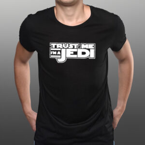 Official Premium Trust Me I’m A Jedi Geek Shirts