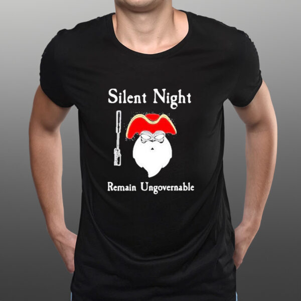 Official Silent Night Remain Ungovernable Shirts