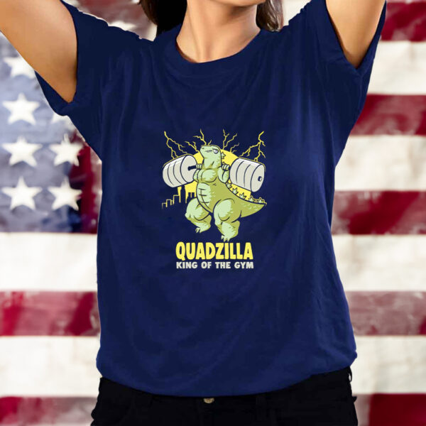 Quadzilla king of the gym art shirt