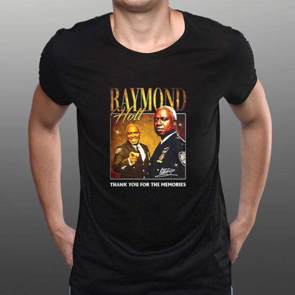 Raymond Holt Thank You For The Memories T-Shirts