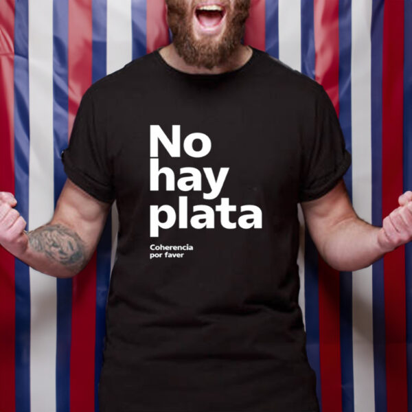 Shirt No Hay Plata-Unisex T-Shirt