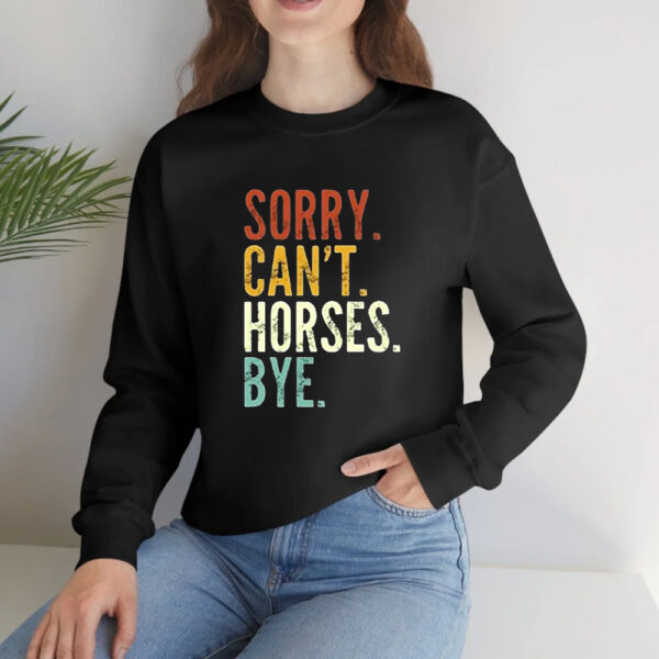 Sorry Can’t Horses Bye Shirt