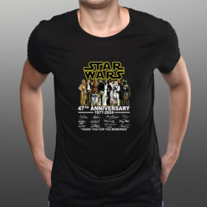 Star Wars 47th Anniversary 1977 – 2024 Thank You For The Memories T-Shirts