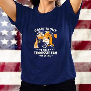 Tennessee Volunteers mascot damn right I am a Tennessee fan win or lose football shirt