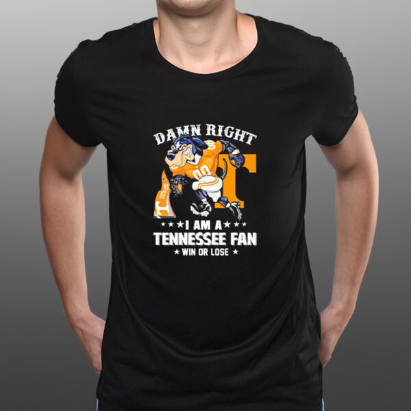 Tennessee Volunteers mascot damn right I am a Tennessee fan win or lose football shirts