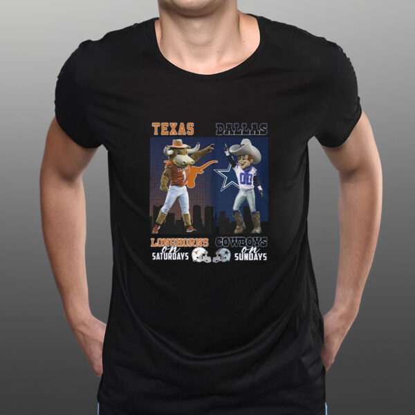 Texas Longhorns On Saturdays, Dallas Cowboys On Sundays T-Shirts