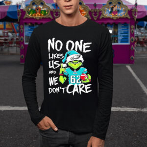 The Grinch Philadelphia Eagles No One Likes Us And We Don’t Care Christmas TShirt