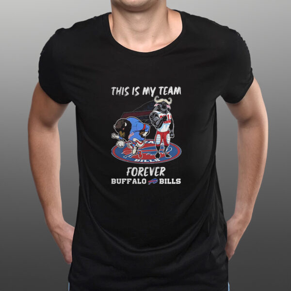 This Is My Team Forever Buffalo Bills T-Shirts